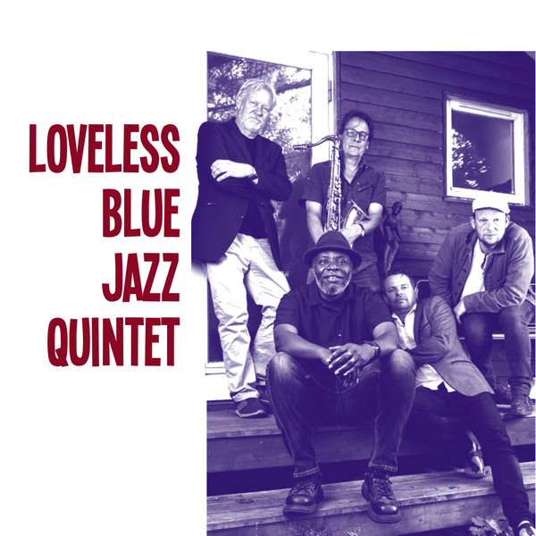 Loveless Blue Jazz Quintet